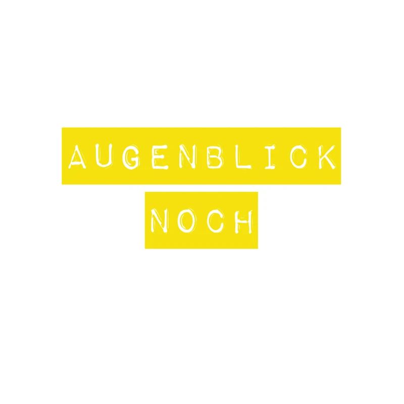 einen Moment