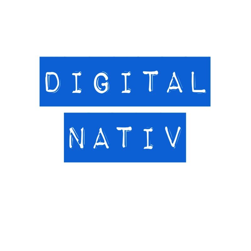 ich bin ein digital nativ