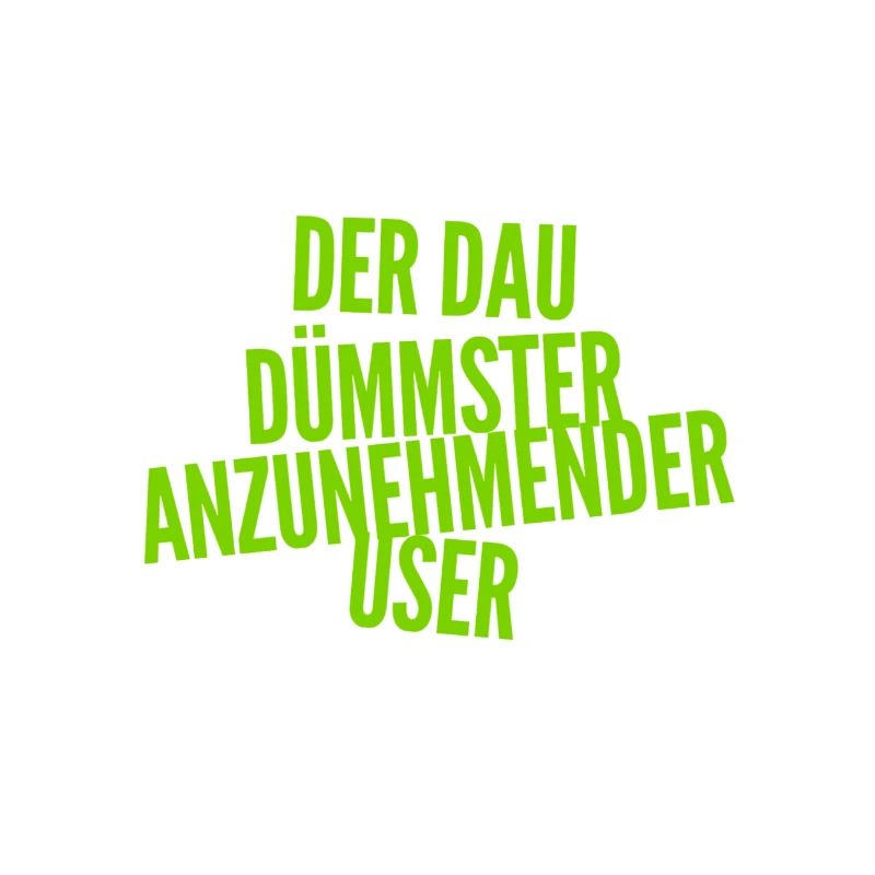 so sieht der DAU aus