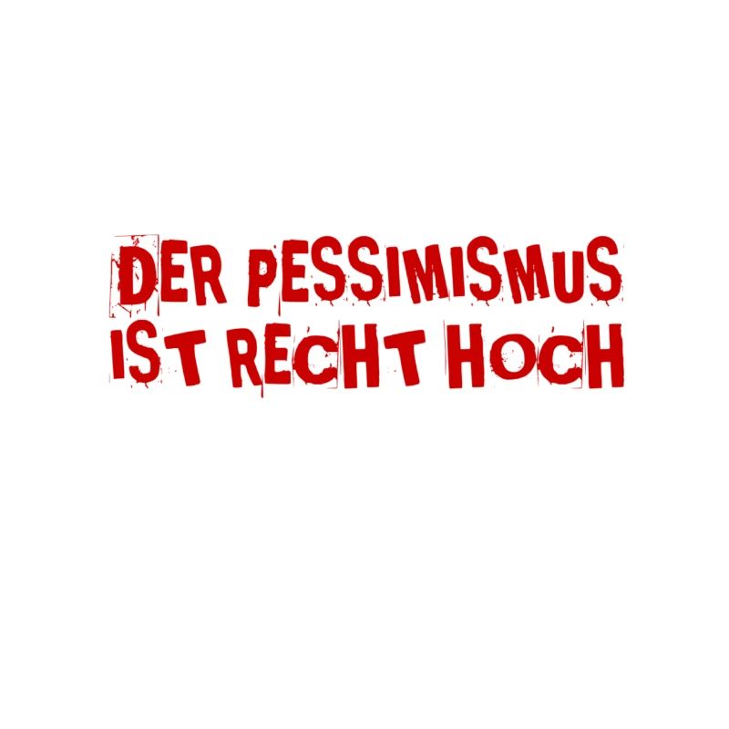 ich bin pessimistisch