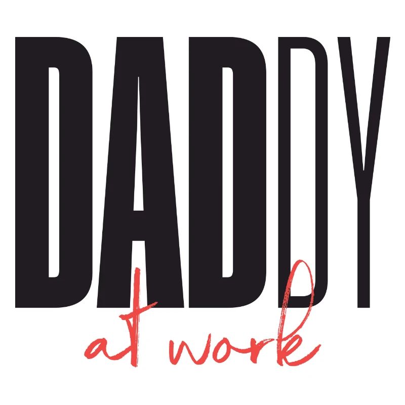 Daddy Dad at work