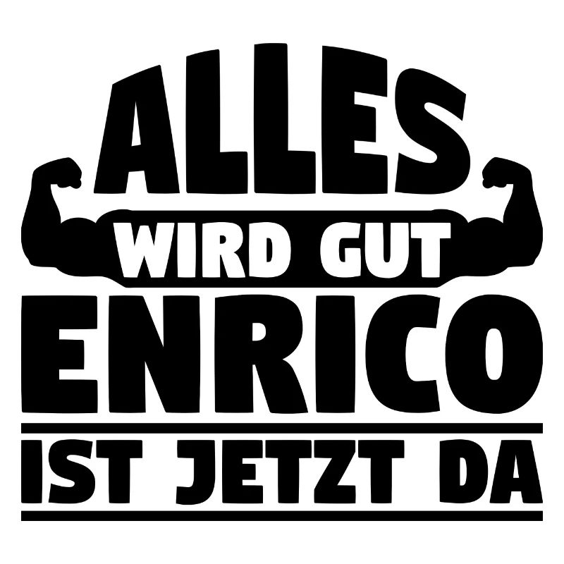 Alles wird gut Enrico ist jetzt da