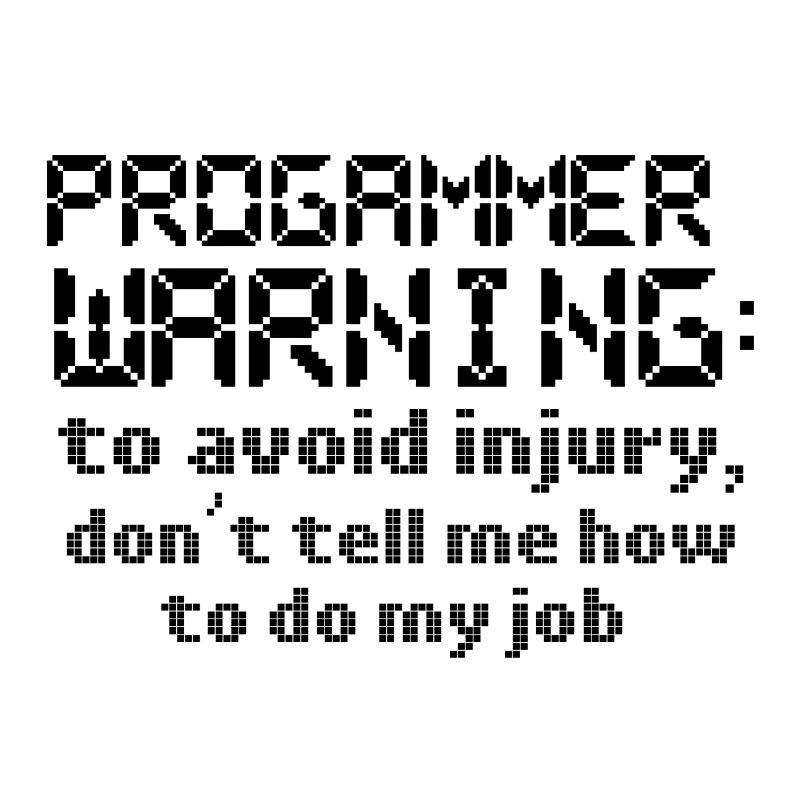 Computer Programming Avoid Injury Don't Tell Me