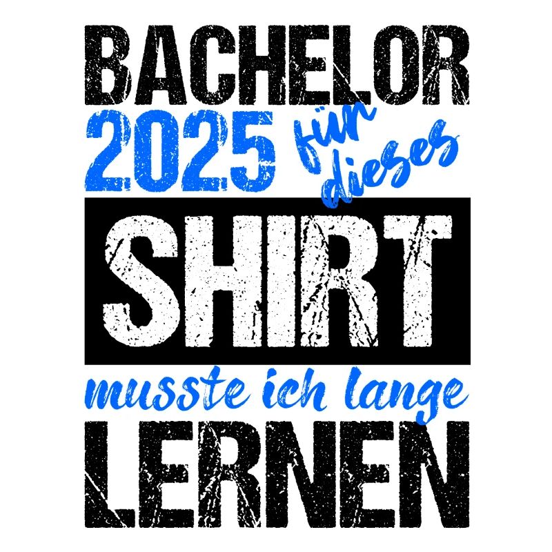 Bachelor 2025 Genug Gelernt Geschenk Student Uni