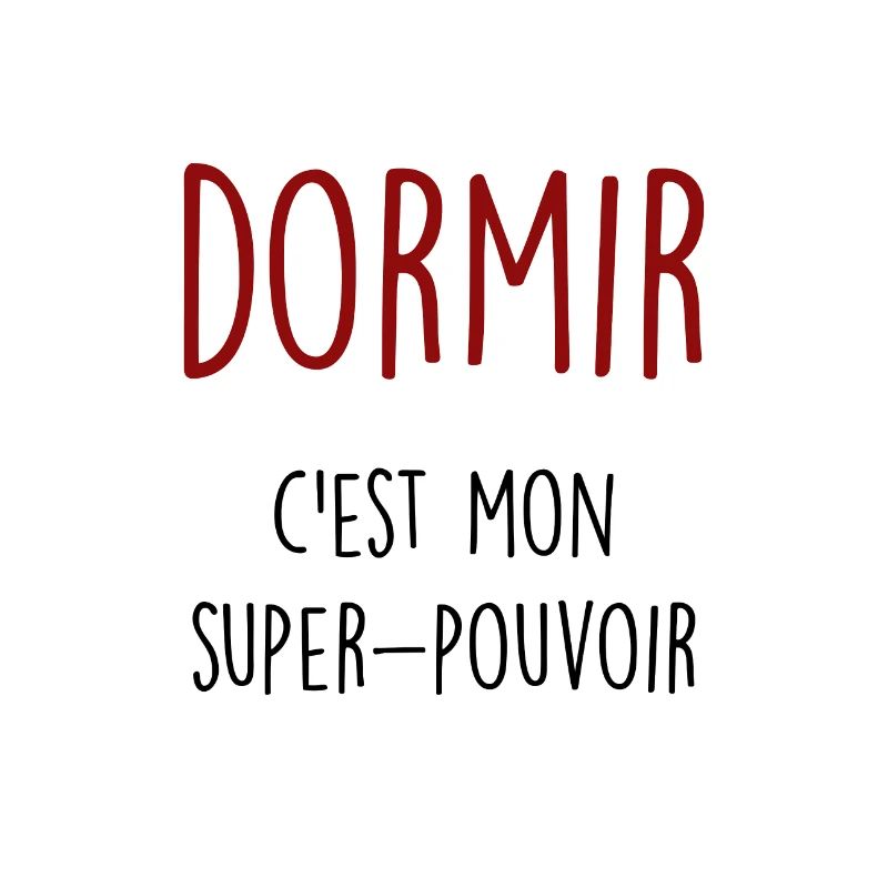 dormir c'est mon super pouvoir