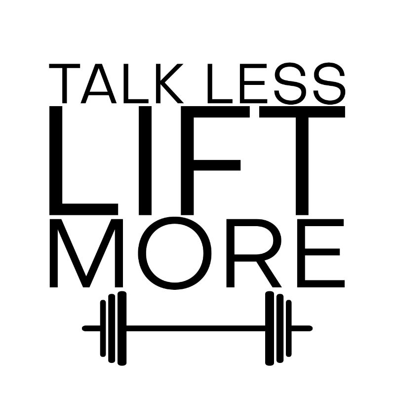 Talk Less Lift More 4