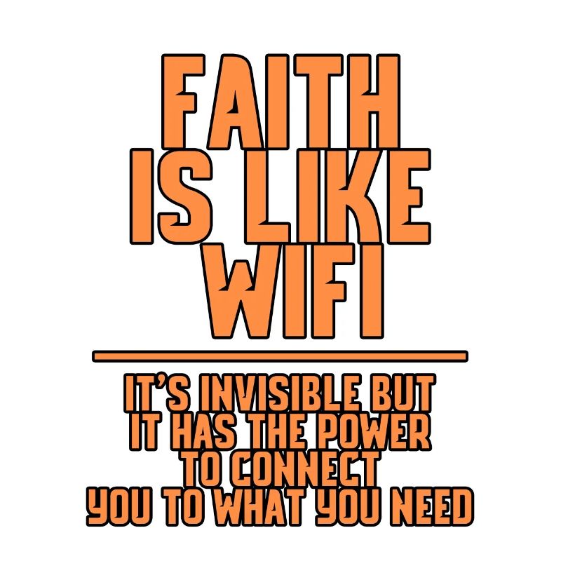 La foi, c’est comme le wifi, c’est invisible mais 4