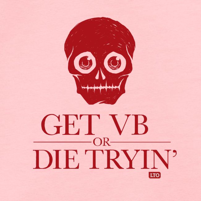 Get VB or die tryin'