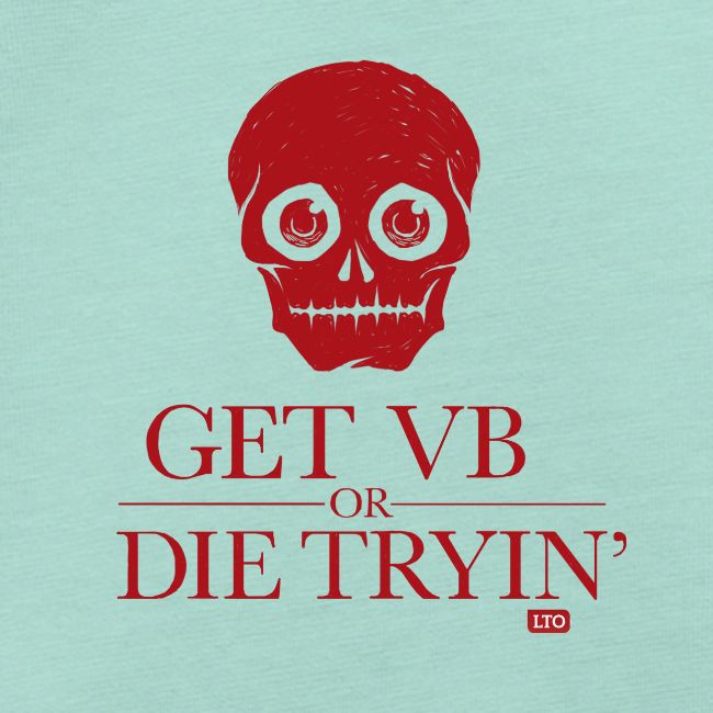 Get VB or die tryin'