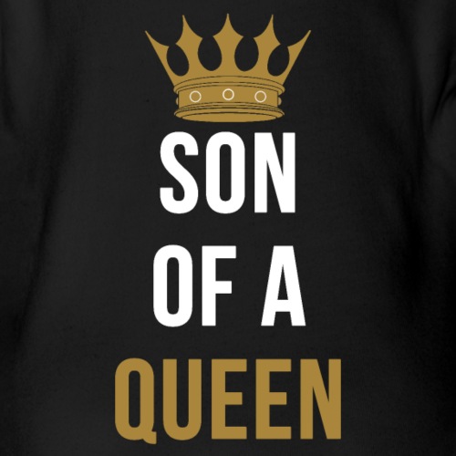 Son Of A Queen - Baby Bio-Kurzarm-Body