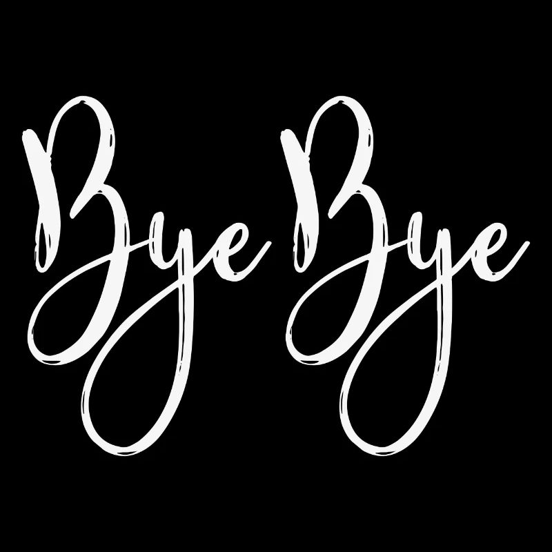 Bye bye