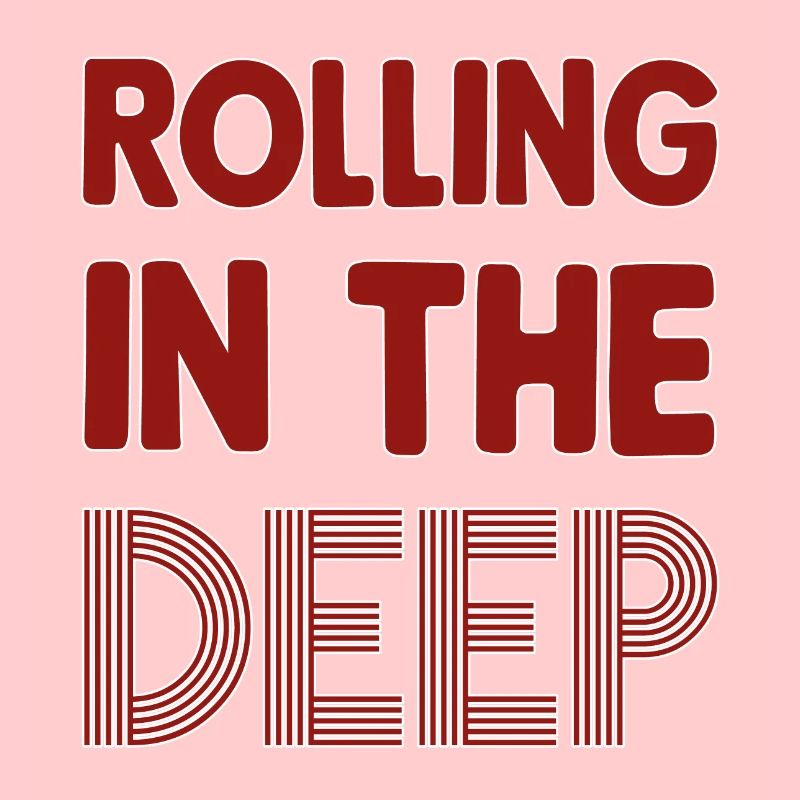 Rolling in the Deep