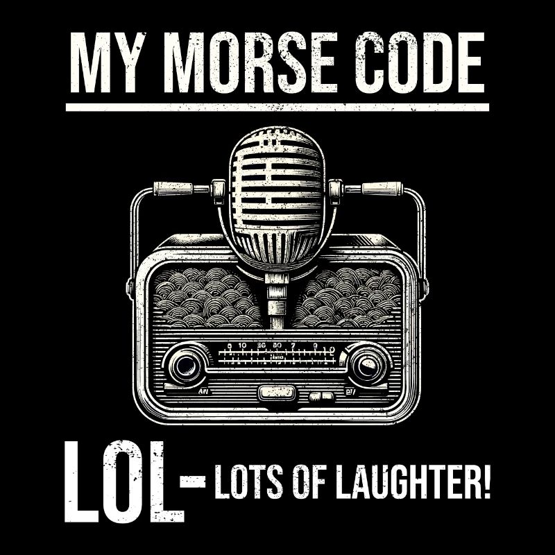Ham Radio Operator Morse Code Lol Funny Saying