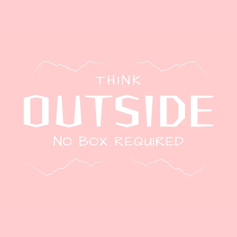 Think Outside - Lateral thinking without a box.