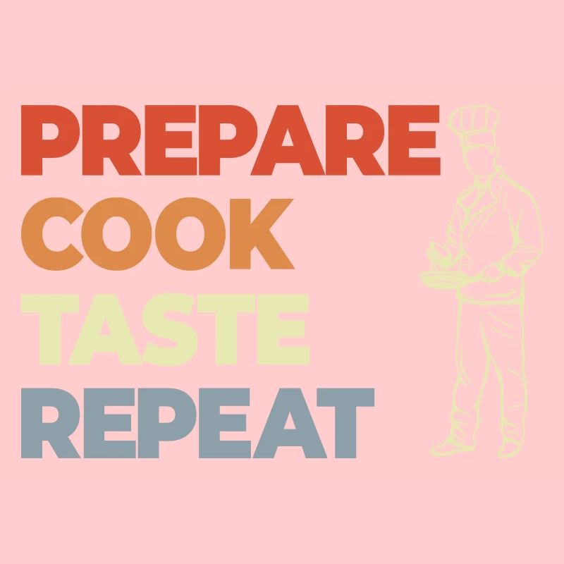 Préparer Cuire Goûter Répéter