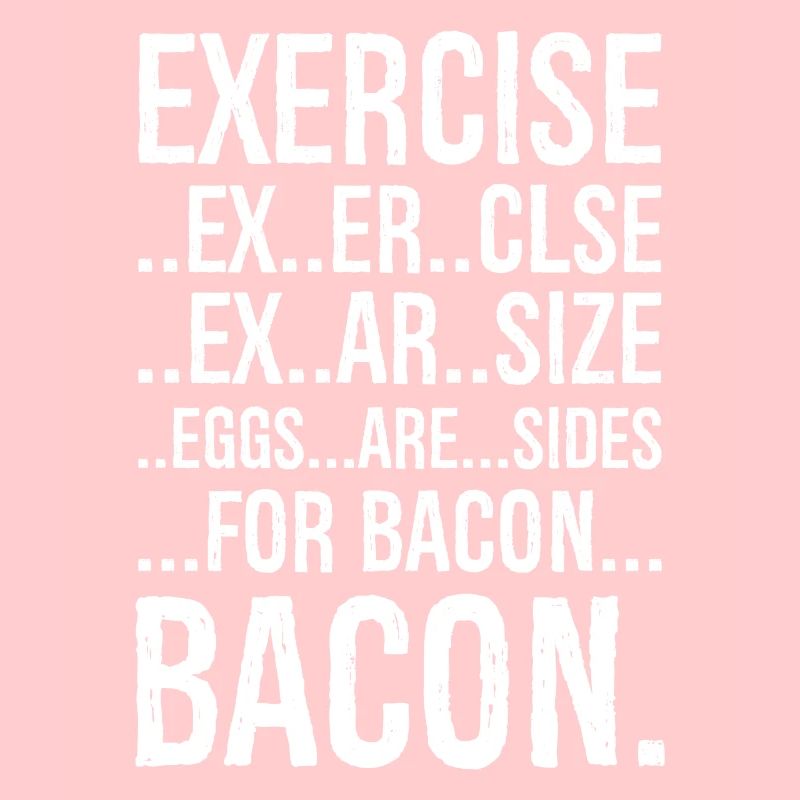 Exercise bacon