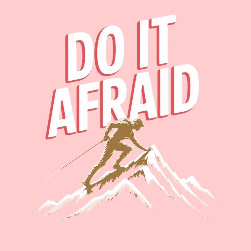 Do It Afraid Courage Development Motivation