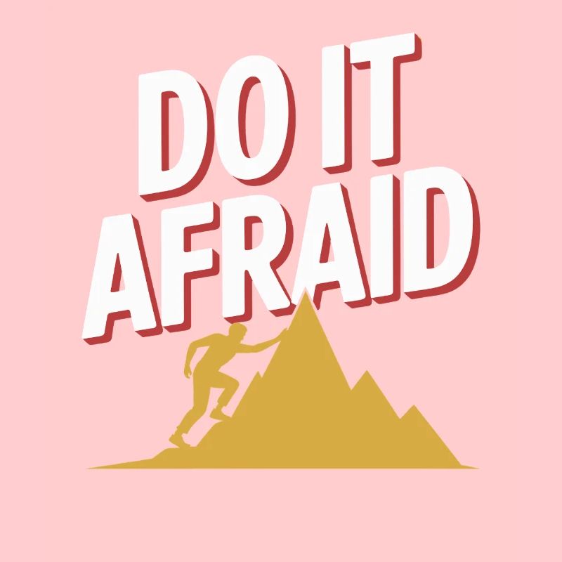 Do It Afraid Mut Weiterentwicklung Motivation