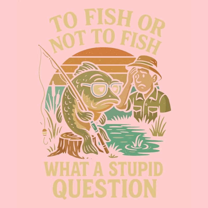Fischen oder nicht fischen - eine dumme Frage