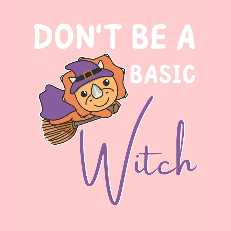 Triceratops Halloween Witches don't be a basic witch