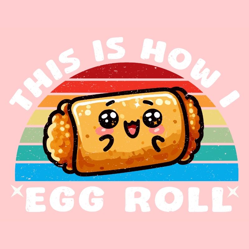 This is How I Egg Roll