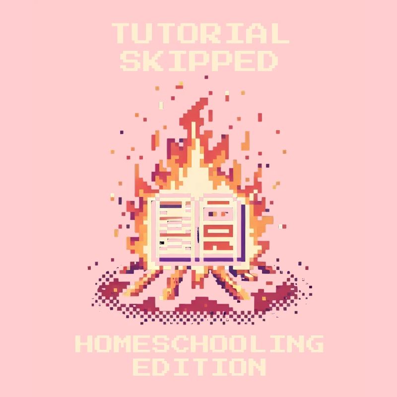 Tutorial übersprungen | Homeschooling Humor