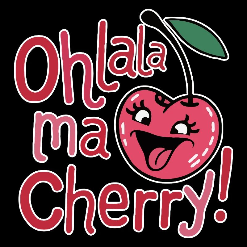 Ohlala Ma Kirsche Design Niedliches Mädchen Kirsche