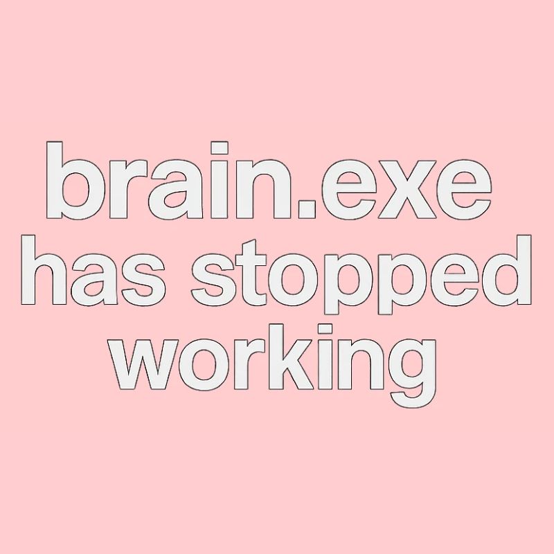 brain.exe has stopped working