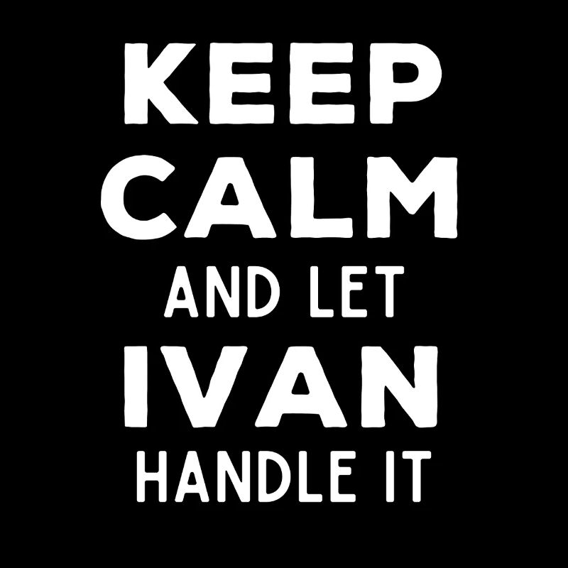 Keep Calm Lass Ivan das regeln Lustiger Spruch