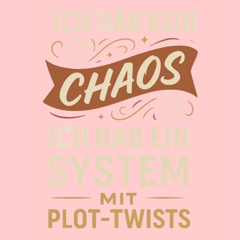 No Chaos – A System with Plot Twists Saying