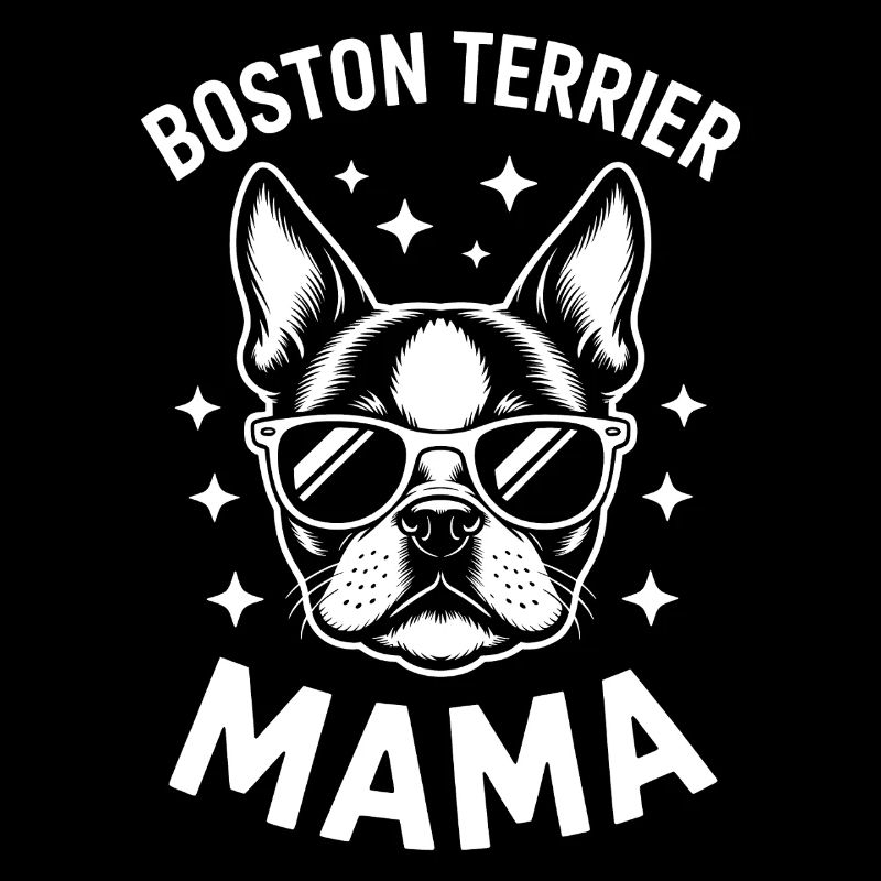 Boston Terrier Spruch Mama Boston Terrier Geschenk