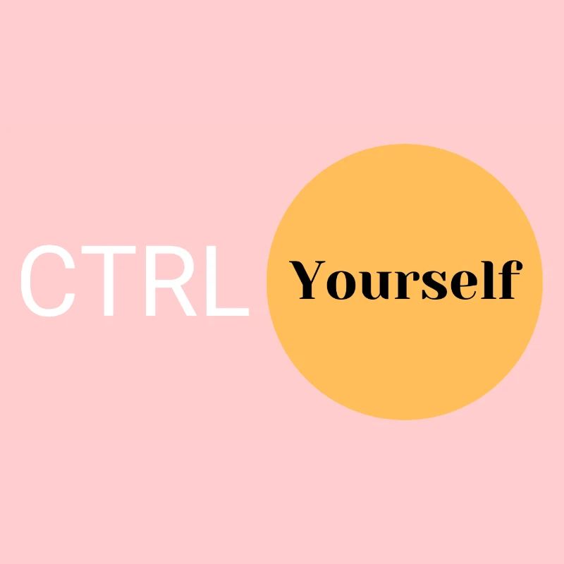 CTRL Yourself