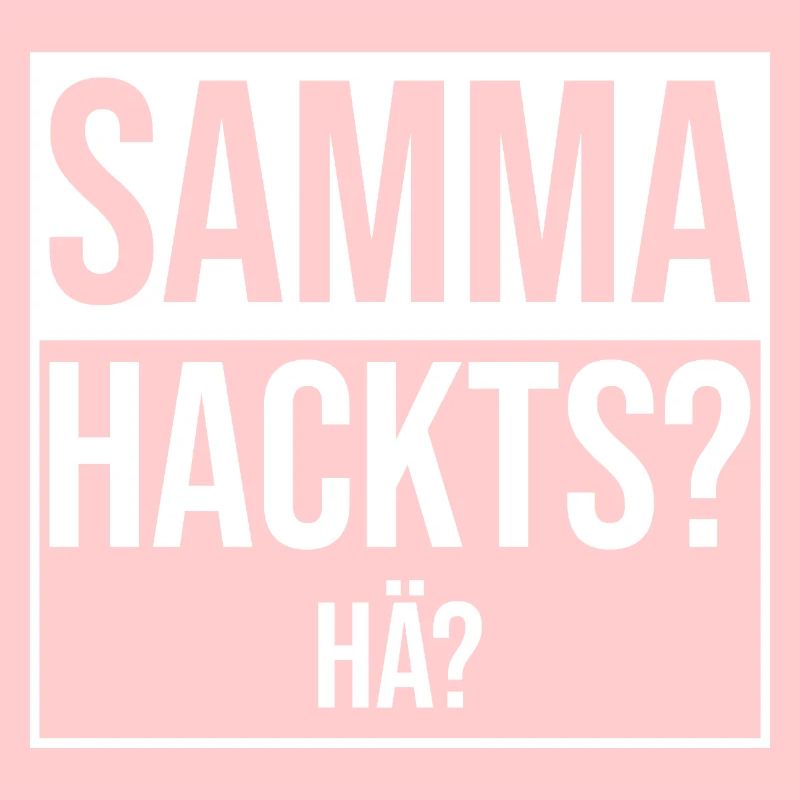 samma hacks hä