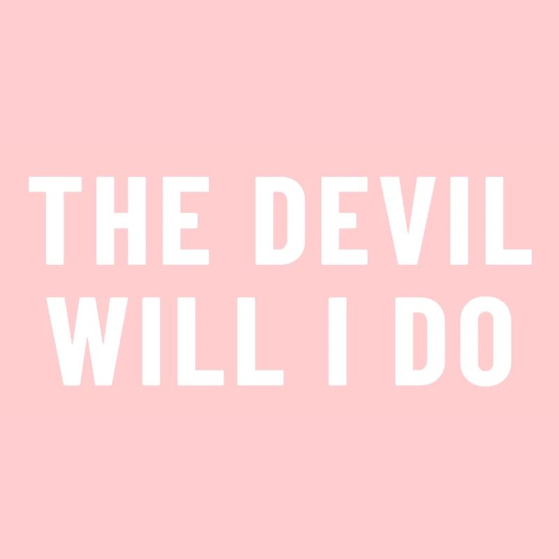 The Devil Will I Do Denglish