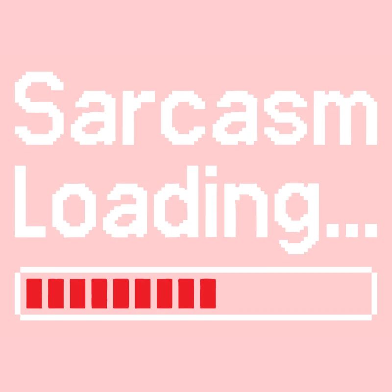 Sarcasm Loading Status