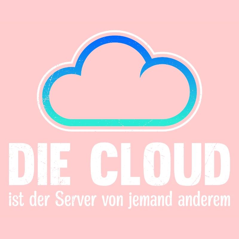 Coder THE CLOUD IS SOMEONE ELSE'S SERVER