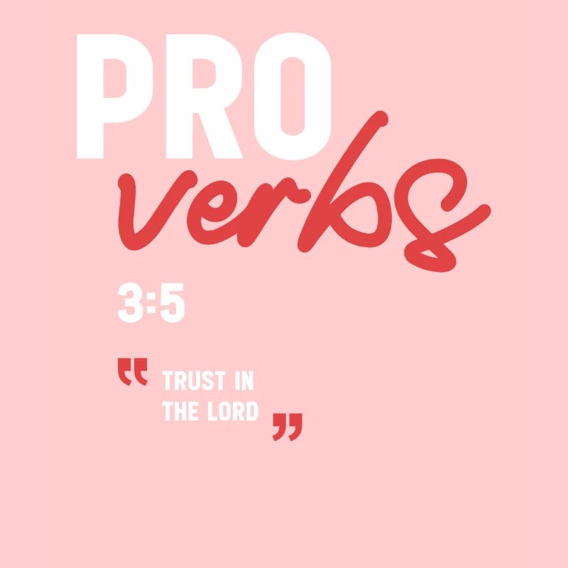 Trust in the Lord Proverbs 3:5 Bible Verse