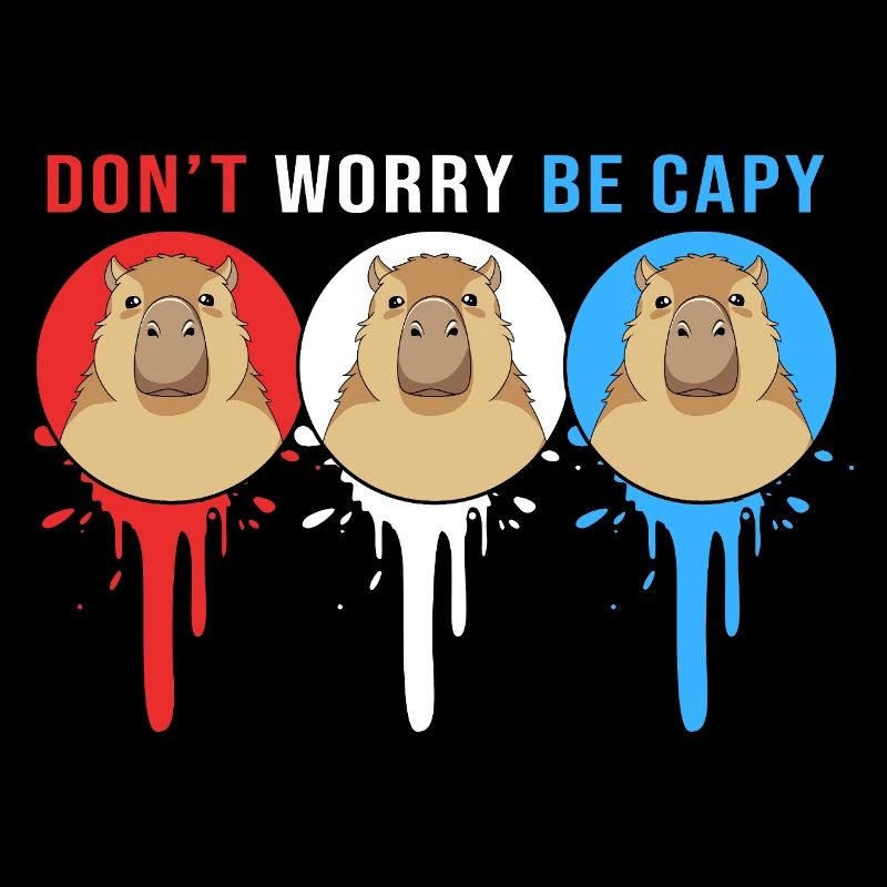Dont Worry Be Cappy Capybara