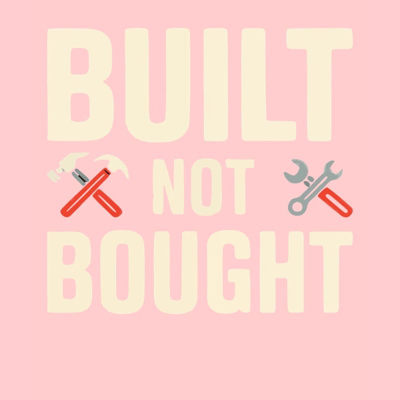 Built Not Bought Maker Statement