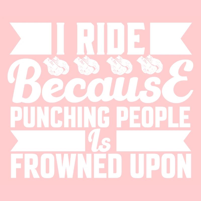 Ride because punching is not allowed