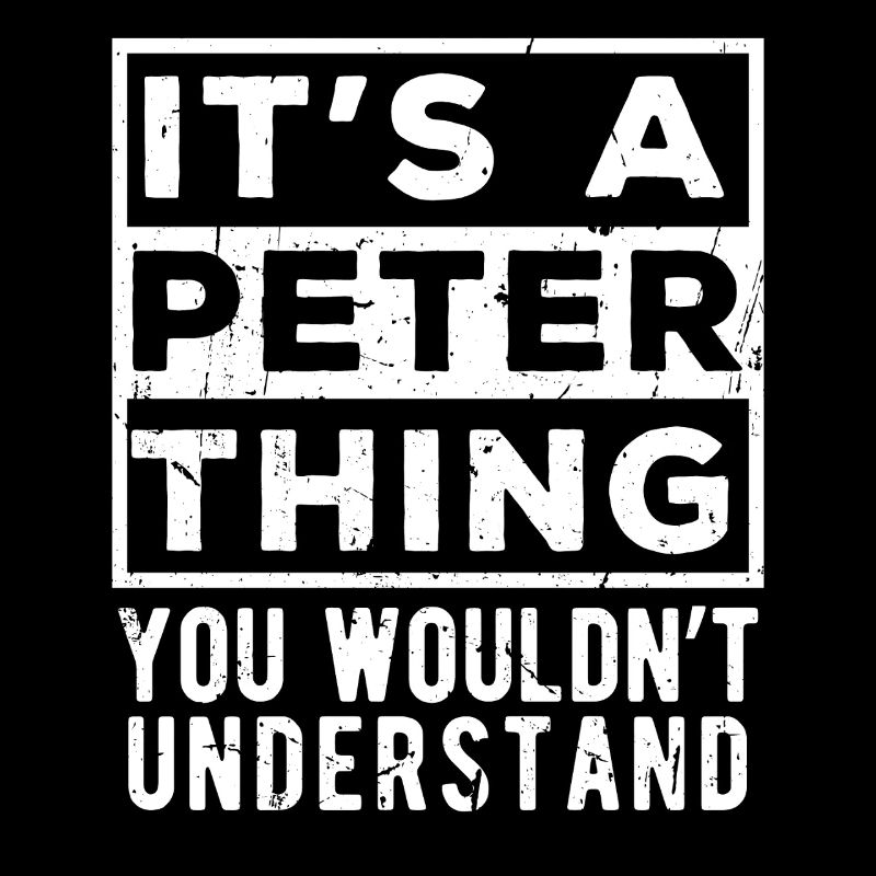 It’s A Peter Thing You Wouldn’t Understand