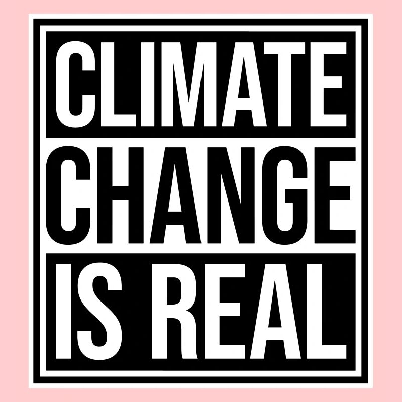 Climate Change Is Real Klimawandel Wissenschaft