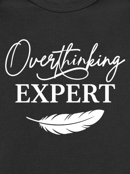 Overthinking Expert Spruch 