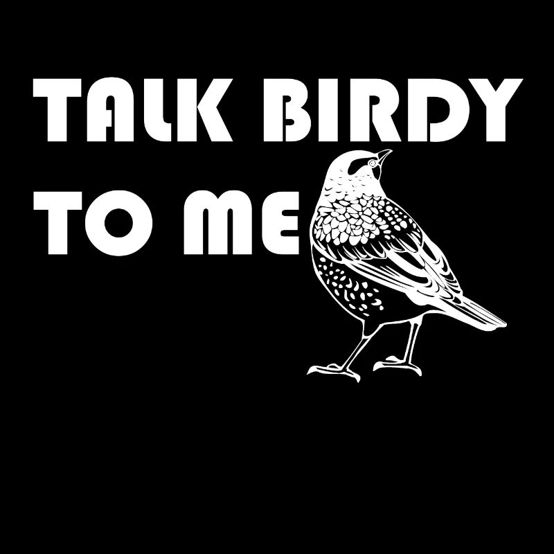 Pour parler Birdy moi Oiseaux Drôle d'idée cadeau slogan
