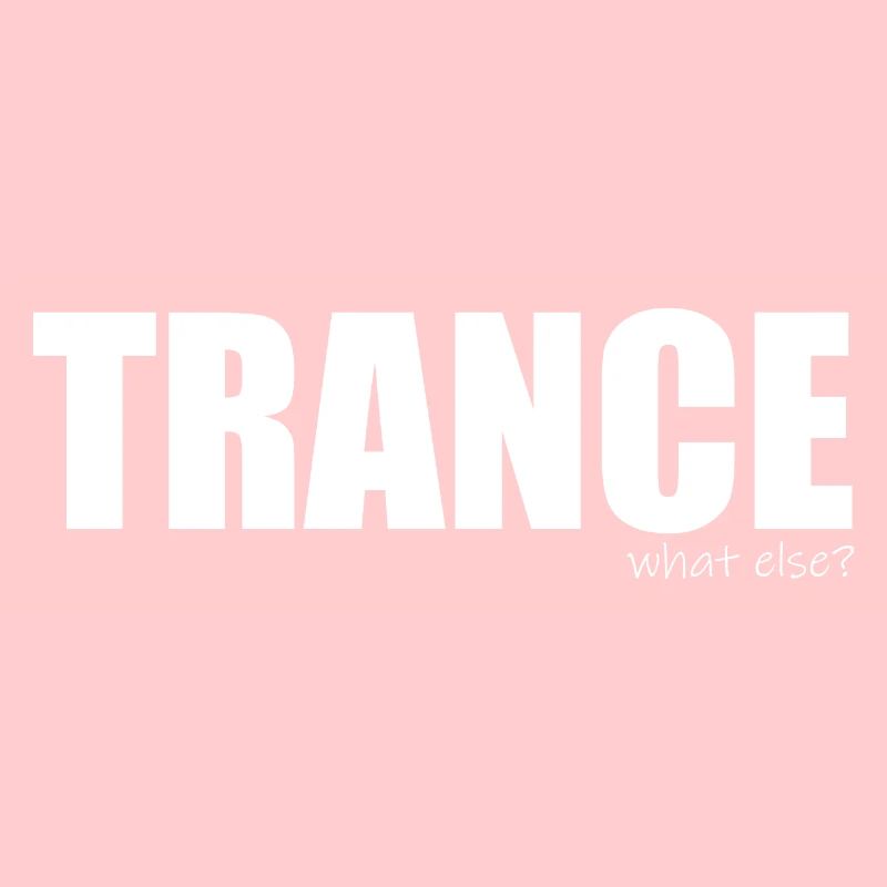 Trance - what else?