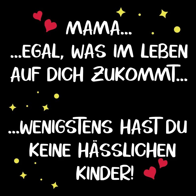Mama hässlichen Kinder Muttertag Mutter Lustig
