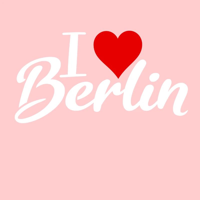 i love berlin