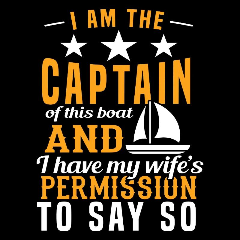 Boating Design Captain Tshirt "I Am The Captain