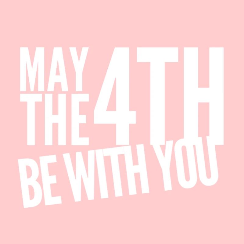 May the forth be with you