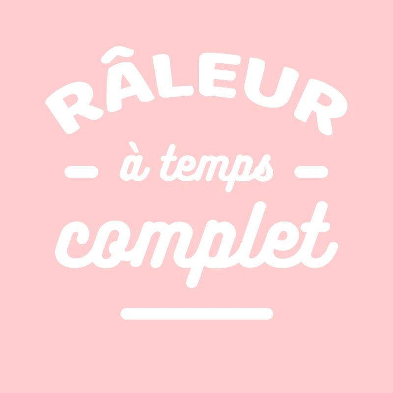 RÂLEUR À TEMPS COMPLET